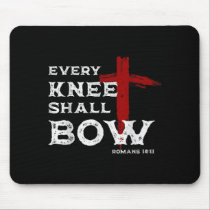 Jedes Knie soll sich beugen Römer 14:11 Christlich Mousepad