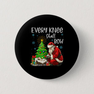 Jedes Knie soll sich vor dem Weihnachtsmann beugen Button