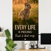 🐰 Jedes Leben ist kostbar. Behandle es dementspre Poster (Heimbüro)