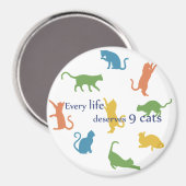 Jedes Leben verdient 9 Cats Funny Cat Zitat Magnet (Vorderseite/Rückseite)