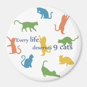 Jedes Leben verdient 9 Cats Funny Cat Zitat Magnet