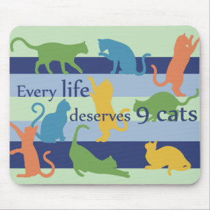 Jedes Leben verdient 9 Cats Funny Cat Zitat Mousepad