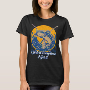 Jedes Mal, wenn ich es holen Angelpunkt Angeln T-Shirt