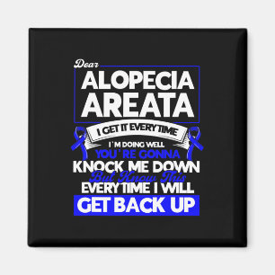 Jedes Mal, wenn ich wieder Alopezie Bewusstsein. Magnet