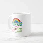 Jedes Mal wenn Sie einen Regenbogen sehen Kaffeetasse (Vorderseite Links)