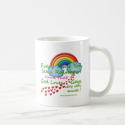 Jedes Mal wenn Sie einen Regenbogen sehen Kaffeetasse (Rechts)