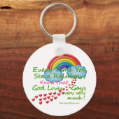 Jedes Mal wenn Sie einen Regenbogen sehen Schlüsselanhänger (Vorderseite)
