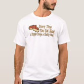 jedes Mal, wenn Sie Fleisch T - Shirt essen (Vorderseite)