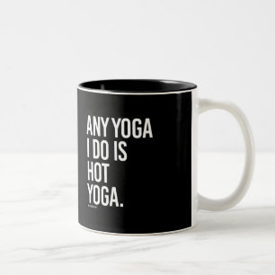 Jedes mögliches Yoga, das ich tue, ist heißes Yo Zweifarbige Tasse