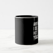 Jedes mögliches Yoga, das ich tue, ist heißes Yoga Zweifarbige Tasse (Mittel)