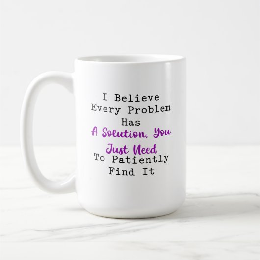 Jedes Problem hat eine Lösung Geduldig finden Kaffeetasse (Links)