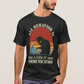 Jedes Verhalten ist eine Form der Kommunikation  S T-Shirt