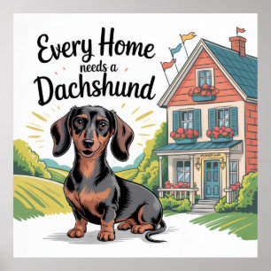 Jedes Zuhause braucht einen Dachshund Poster
