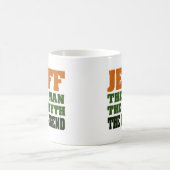 Jeff - der Mann, der Mythos, die Legende! Kaffeetasse (Mittel)