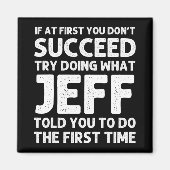 Jeff Gift Name D Birthday Funny Christm T Shirt Magnet (Vorne)