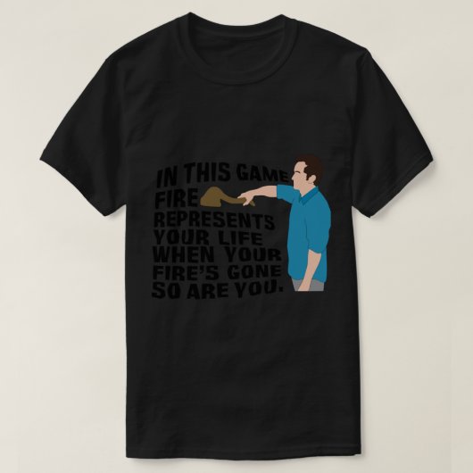 Jeff Probst - Feuer repräsentiert Ihr Leben T-Shirt (Design vorne)