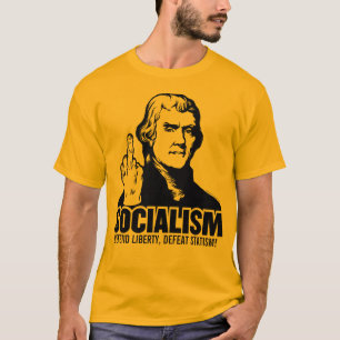 Jefferson Anti-Sozialismus kundengerechter T - T-Shirt