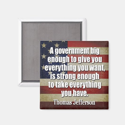 Jefferson: Big Government wird alles nehmen... Magnet (Vorderseite/Rückseite)
