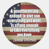 Jefferson: Big Government wird alles nehmen... Runder Aufkleber (Vorderseite)