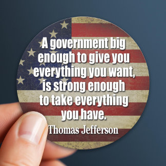 Jefferson: Big Government wird alles nehmen... Runder Aufkleber