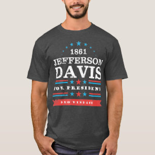Jefferson Davis 1861 Präsidentschaftskampagne lus T-Shirt