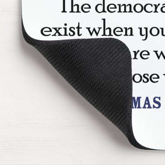 Jefferson: Die Demokratie wird nicht mehr existier Mousepad (Ecke)