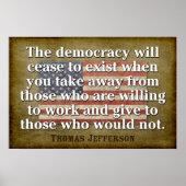 Jefferson Zitat: Die Demokratie wird aufhören.. Poster (Vorne)