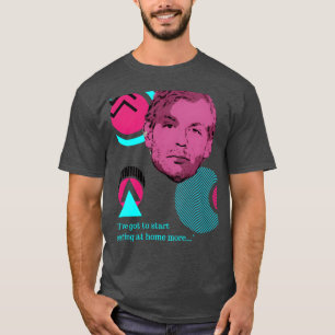 Jeffrey Dahmer Zitat Freunde T-Shirt