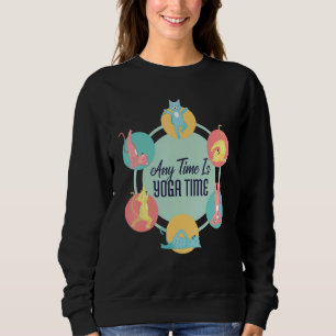 Jegliche Zeit ist Yoga Time Cat Posen Meditation W Sweatshirt