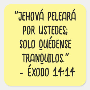 "Jehová peleará por ustedes; solo quédense tranqui Quadratischer Aufkleber