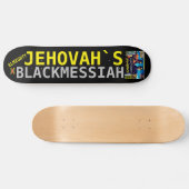 JEHOVAH BLACK MESSIAH Skateboard (Horizontal)