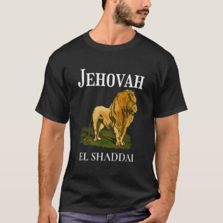Jehovah ist El Shaddai bedeutet der allmächtige Go T-Shirt