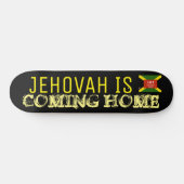 JEHOVAH KOMMT ZUHAUSE Skateboard (Horizontal)