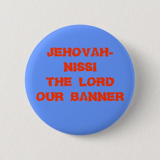 JEHOVAH-NISSI DER LORD OUR BANNER BUTTON (Vorderseite)
