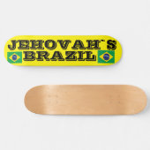 JEHOVAHS BRAZIL Skateboard (Horizontal)
