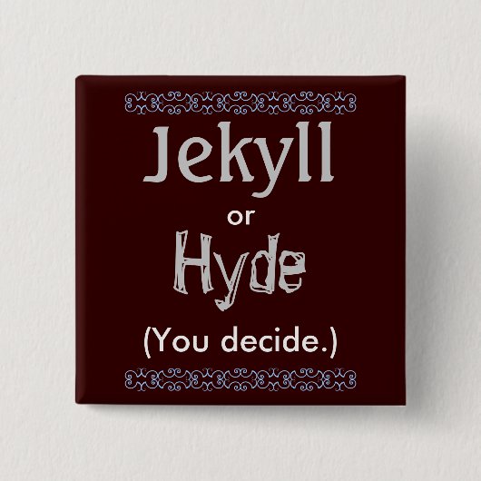 Jekyll/Hyde Button (Vorderseite)