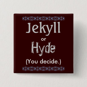 Jekyll/Hyde Button