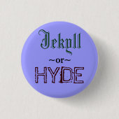 Jekyll oder Hyde-Knopf Button (Vorderseite)