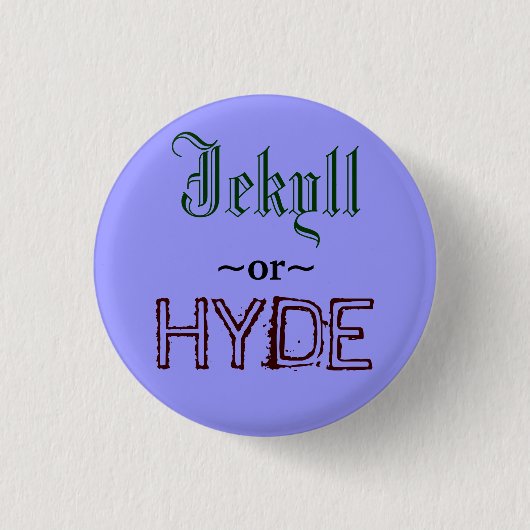 Jekyll oder Hyde-Knopf Button (Vorderseite)
