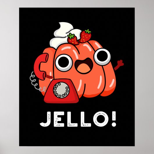 Jello Funny Jello on Phone Puck Dark BG Poster (Vorne)