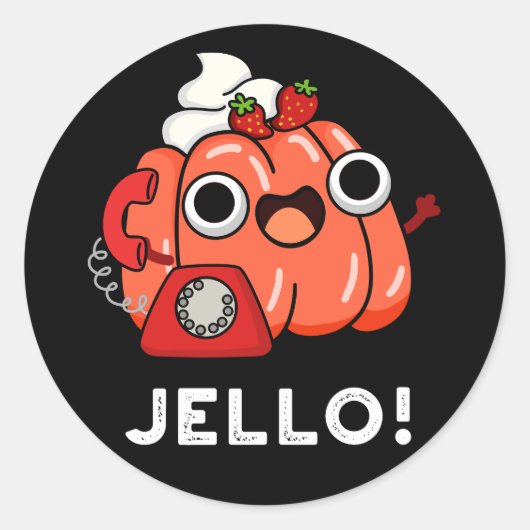 Jello Funny Jello on Phone Puck Dark BG Runder Aufkleber (Vorderseite)