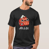 Jello Funny Jello on Phone Puck Dark BG T-Shirt (Vorderseite)