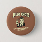Jello Shots: Andere Lieblingssache Button (Vorderseite)
