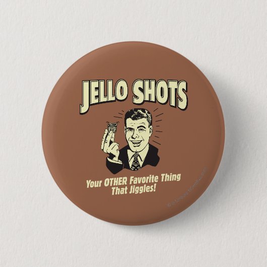 Jello Shots: Andere Lieblingssache Button (Vorderseite)