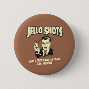 Jello Shots: Andere Lieblingssache Button