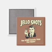 Jello Shots: Andere Lieblingssache Magnet (Vorderseite/Rückseite)