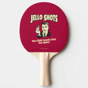 Jello Shots: Andere Lieblingssache Tischtennis Schläger