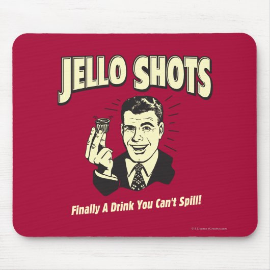 Jello Shots: Trinken, dass man nicht verschütten k Mousepad (Vorne)