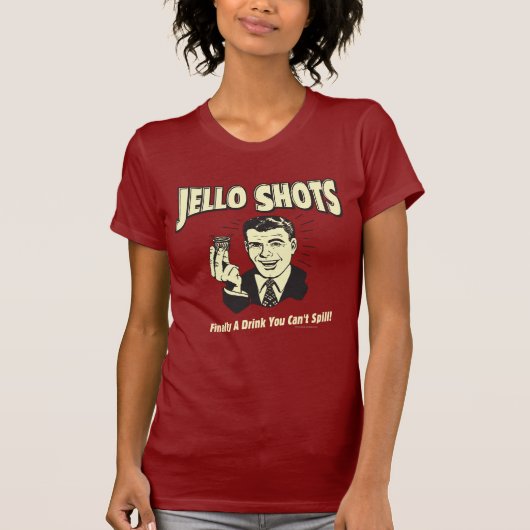 Jello Shots: Trinken, dass man nicht verschütten k T-Shirt (Vorderseite)