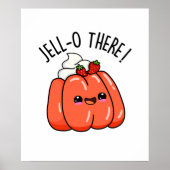 Jello There Funny Orange Jello Pun Poster (Vorne)